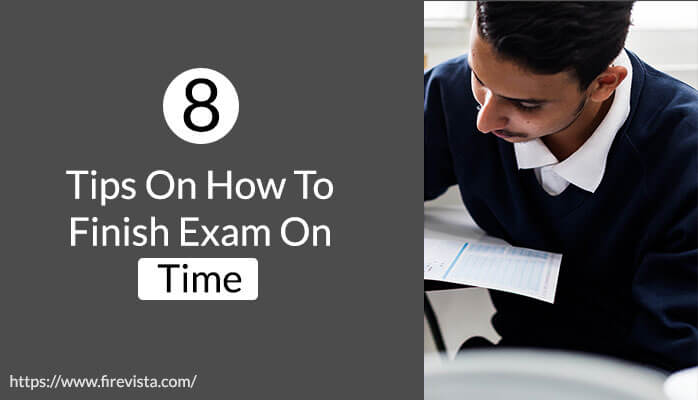 Tips On How to Finish Exam On Time