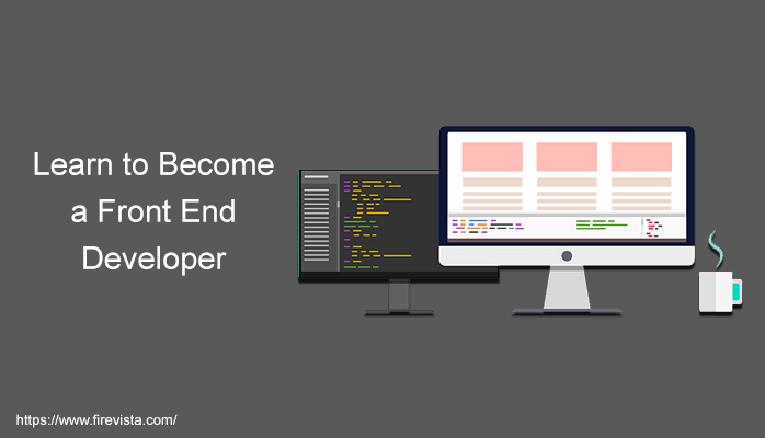 Learn to Become a Front End Developer