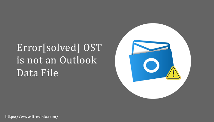 OST is not an outlook data file