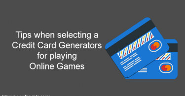 Tips when selecting a Credit Card Generators for playing Online Games