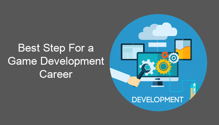 Best Step For a Game Development Career