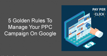 Golden Rules To Manage Your PPC Campaign On Google
