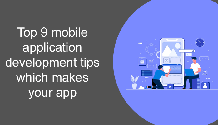 Top 9 mobile application development tips which makes your app discoverable