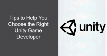 Tips to Help You Choose the Right Unity Game Developer