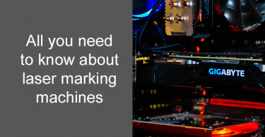All you need to know about laser marking machines