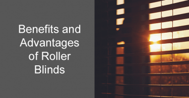 Benefits and Advantages of Roller Blinds