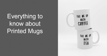 Everything to know about Printed Mugs
