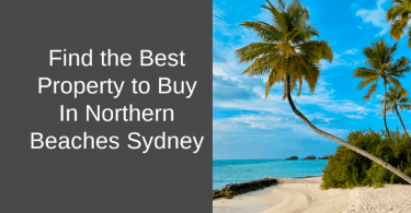 Find the Best Property to Buy In Northern Beaches Sydney