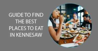 Guide to find the best places to eat in Kennesaw