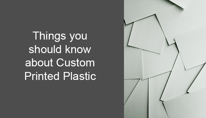 Things you should know about Custom Printed Plastic cards