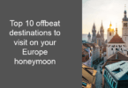 Top 10 offbeat destinations to visit on your Europe honeymoon