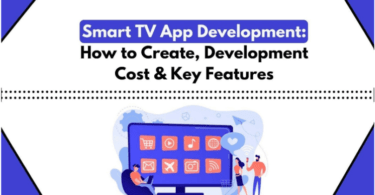Smart TV App Development: How to Create, Development Cost & Key Features