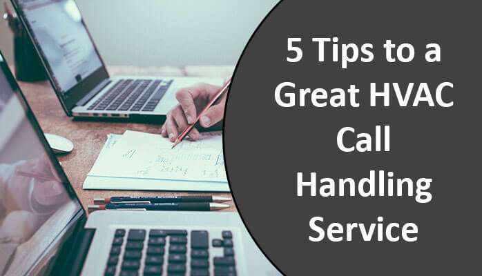 5 Tips to a Great HVAC Call Handling Service