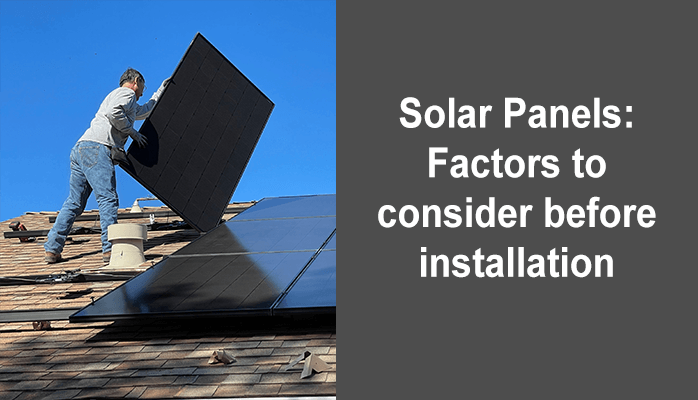 Solar Panels Factors to consider before installation