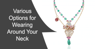 Various Options for Wearing Around Your Neck