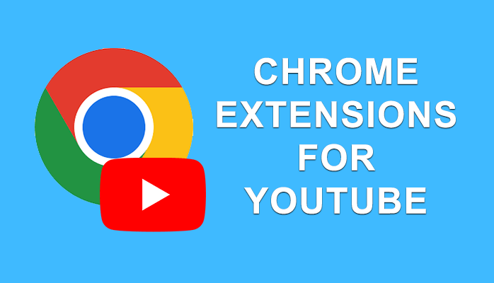 Chrome Extensions for YouTube