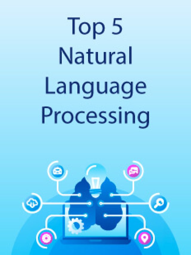 Top 5 Natural Language Processing