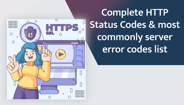 Complete HTTP Status Codes & most commonly server error codes list